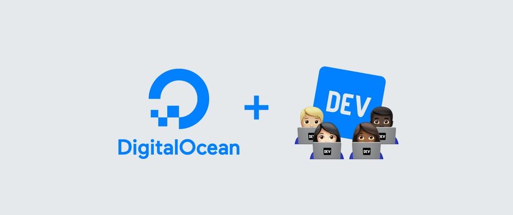 Cover for Last Chance to Join the DigitalOcean App Platform Hackathon on DEV ⚠️