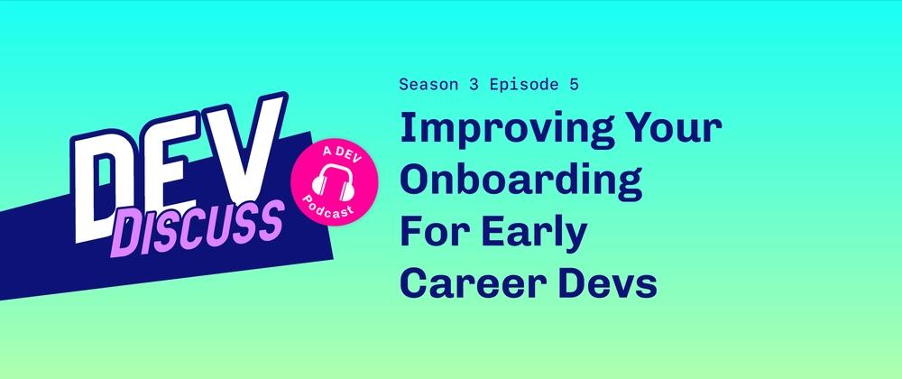 Cover for Improving Your Onboarding For Early Career Devs with Carolyn Stransky & John Britton