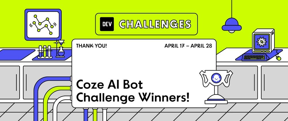 Cover for Congrats to the Coze AI Bot Challenge Winners!