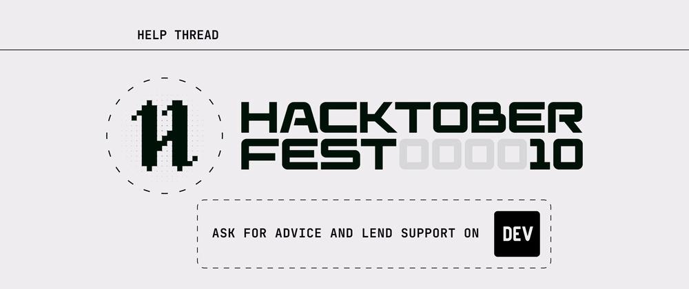 Cover for Hacktoberfest 2023 Help Thread: Your Community Hub!