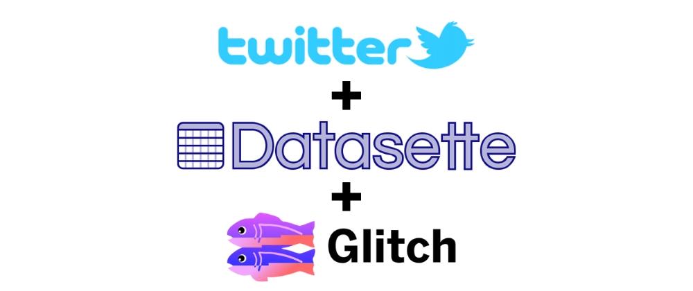 Cover for Using Datasette for an ELT Personal Twitter Data Warehouse