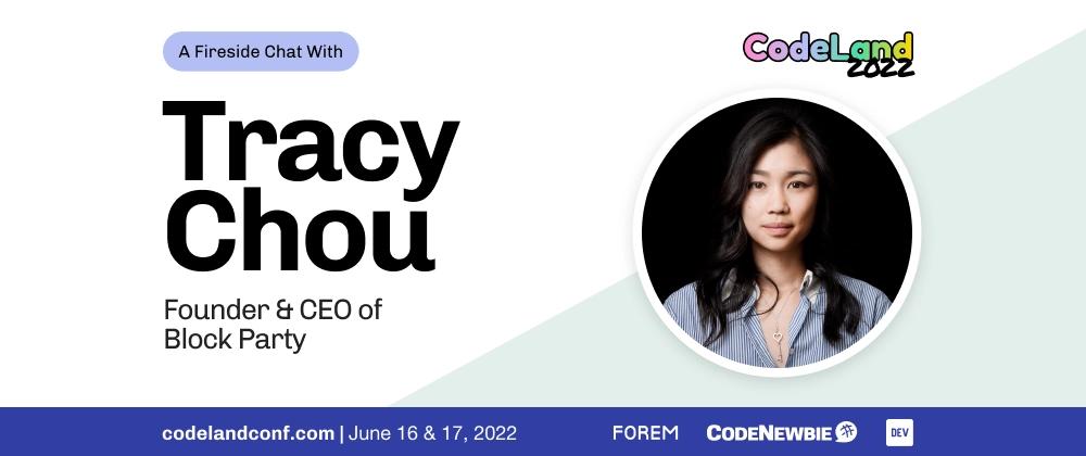 Cover for Tracy Chou to Speak at CodeLand 2022!