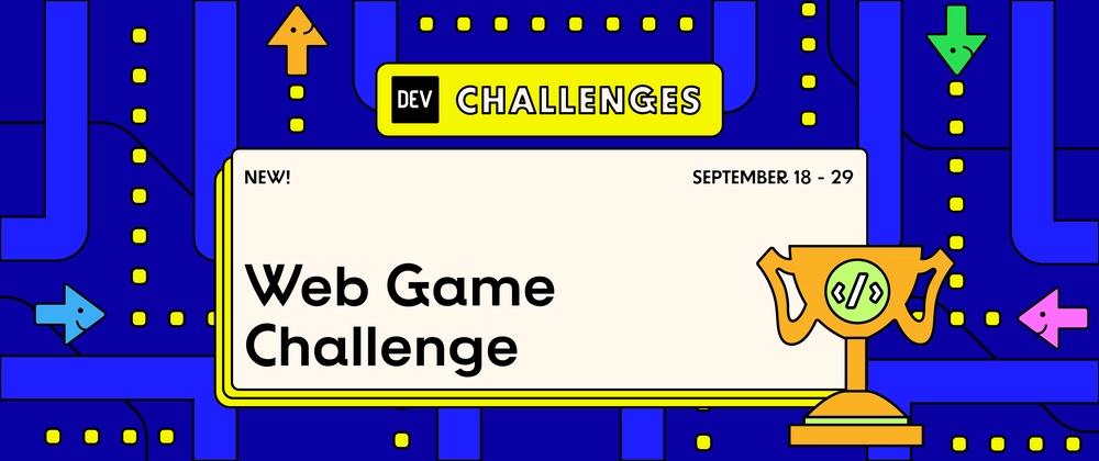 Cover for Introducing our First Community Web Game Challenge 👾