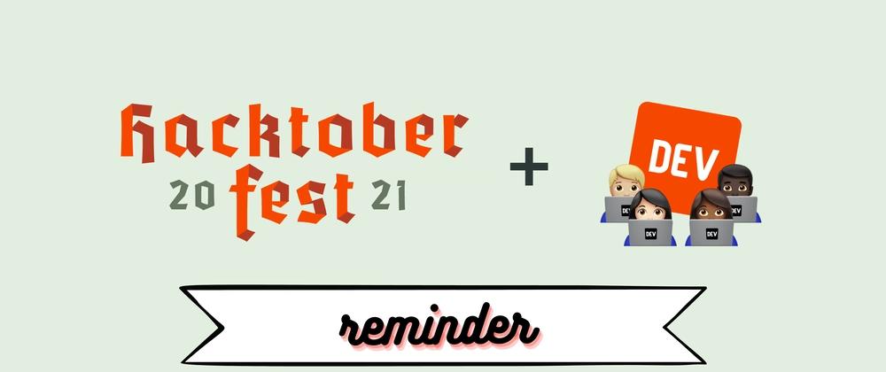 Cover for Reminder: Hacktoberfest is Ending Soon!