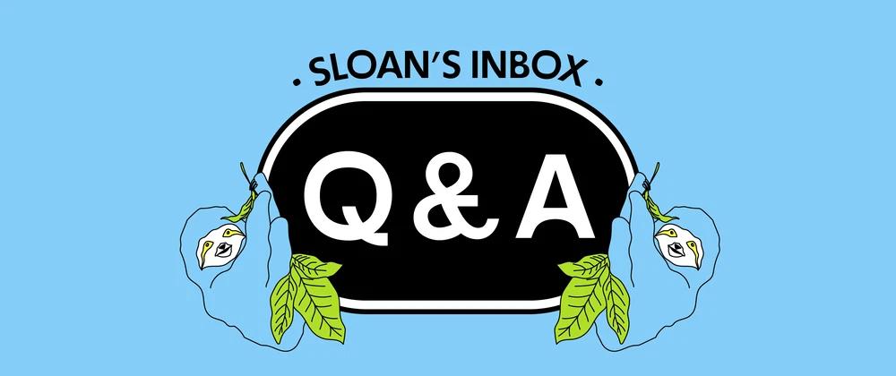 Cover for Sloan's Inbox: What's it take to go from 0 dev skills to successful game developer?