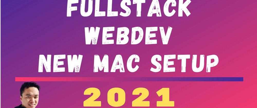 Cover for My 2021 New Mac Setup