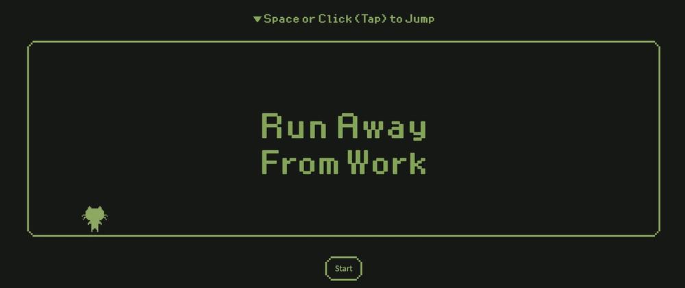 Cover for Run Away From Work — Stopped Using React for the Game Loop