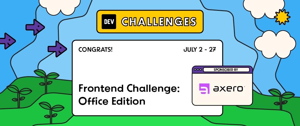Cover for Congrats to the Frontend Challenge: Office Edition Winners!