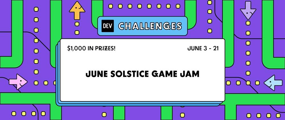 Cover for Join the June Solstice Game Jam: $1,000 in prizes!