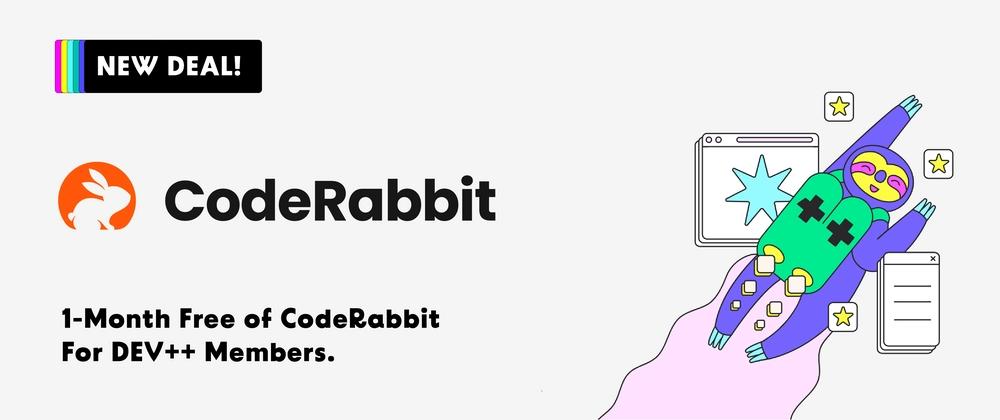 Cover for New DEV++ Deal: 1 Month Free of CodeRabbit π