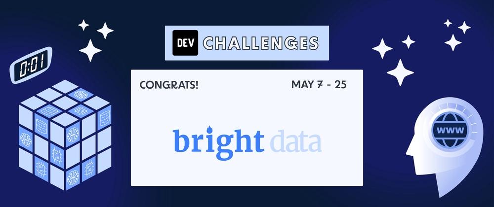Cover for Congratulations to the winner of the Bright Data Real-Time AI Agents Challenge!