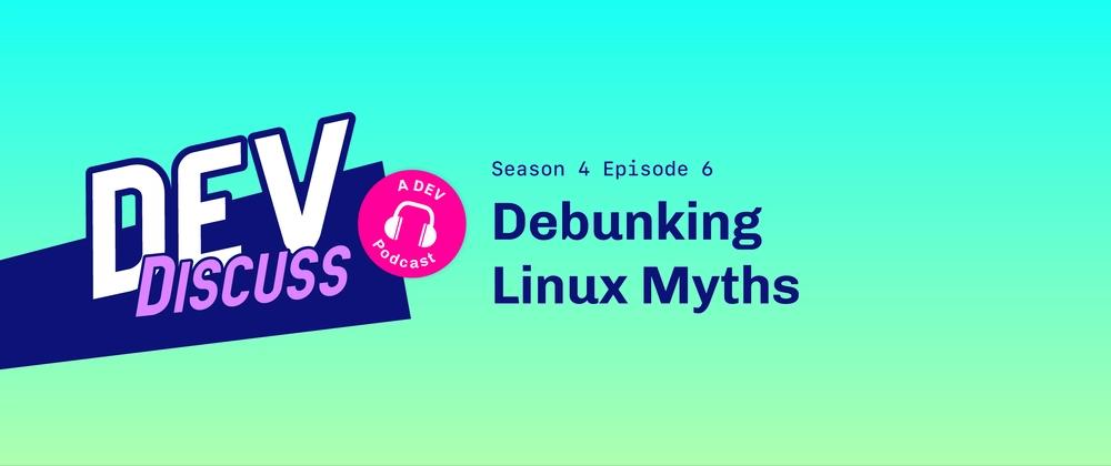 Cover for Debunking Linux Myths with Rob Frelow and Amber Jones