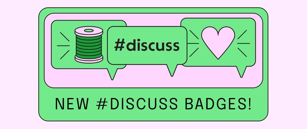 Cover for Now Awarding Badges to Elevate Top Discussions 💬💥