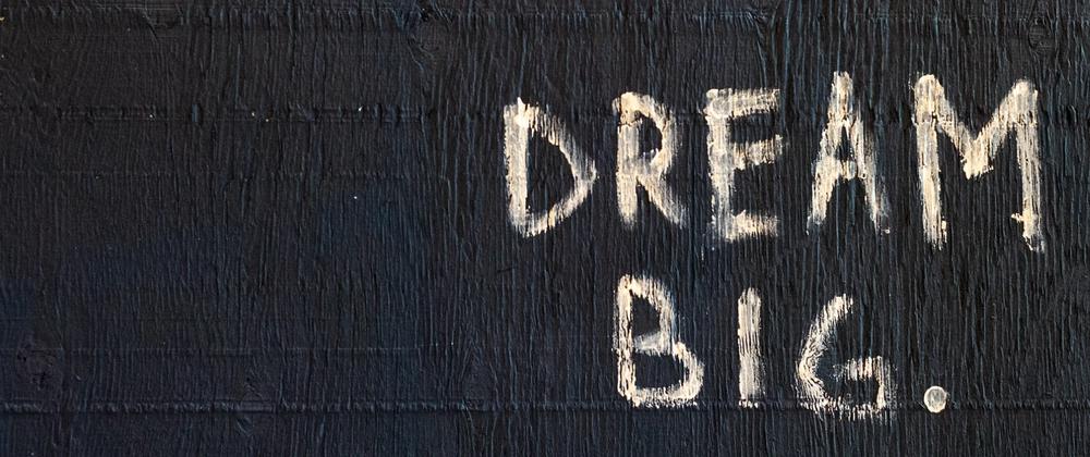Cover for Dream Big: What's Your Ideal Job?