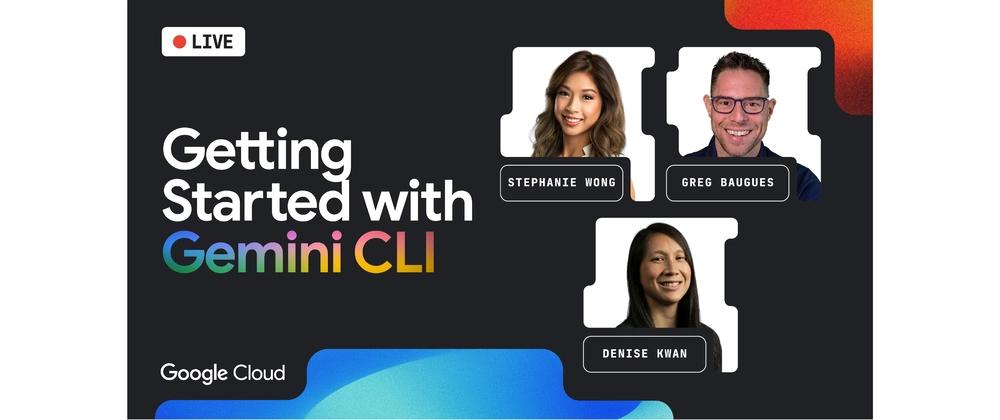 Cover for Got Gemini CLI questions? The Google team will answer DEV's questions in their new livestream series!