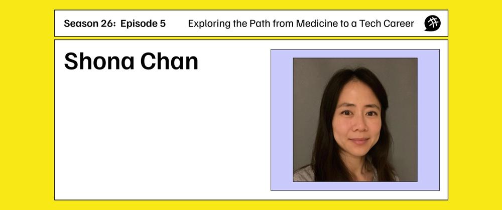Cover for "Exploring the Path from Medicine to a Tech Career": CodeNewbie Podcast S26E5