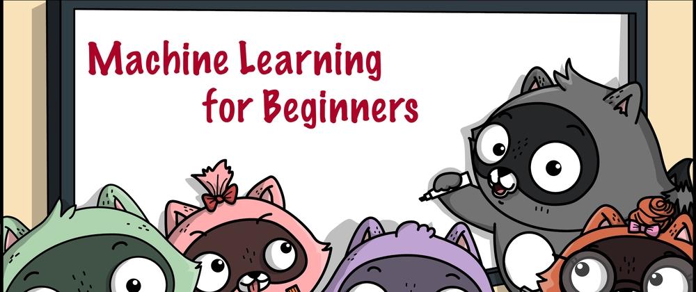 Cover for Announcing a New Free Curriculum: Machine Learning for Beginners