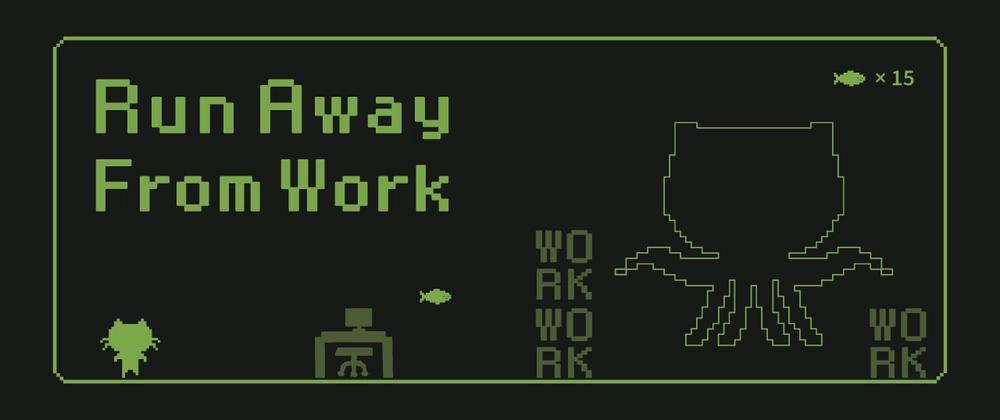 Cover for I Built a “Run Away From Work” Browser Game with React and TypeScript