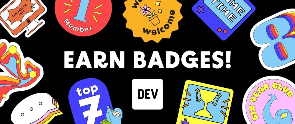 Cover for Explore Our World of Badges & Influence the Next Addition! 🏅🌟
