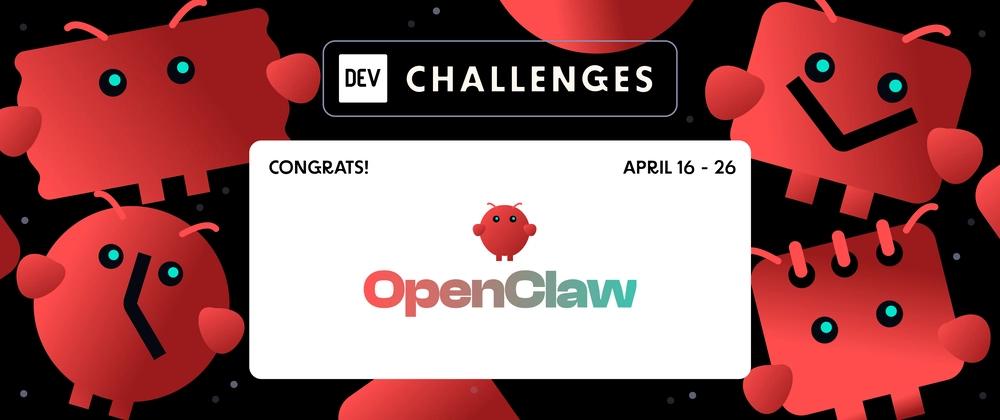Cover for Congrats to the OpenClaw Challenge Winners!