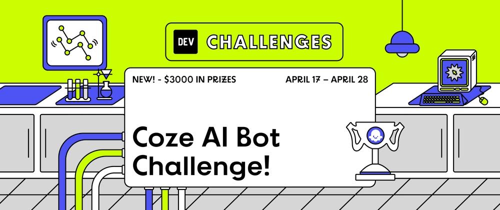 Cover for Join us for the Coze AI Bot Challenge: $3,000 in Prizes!