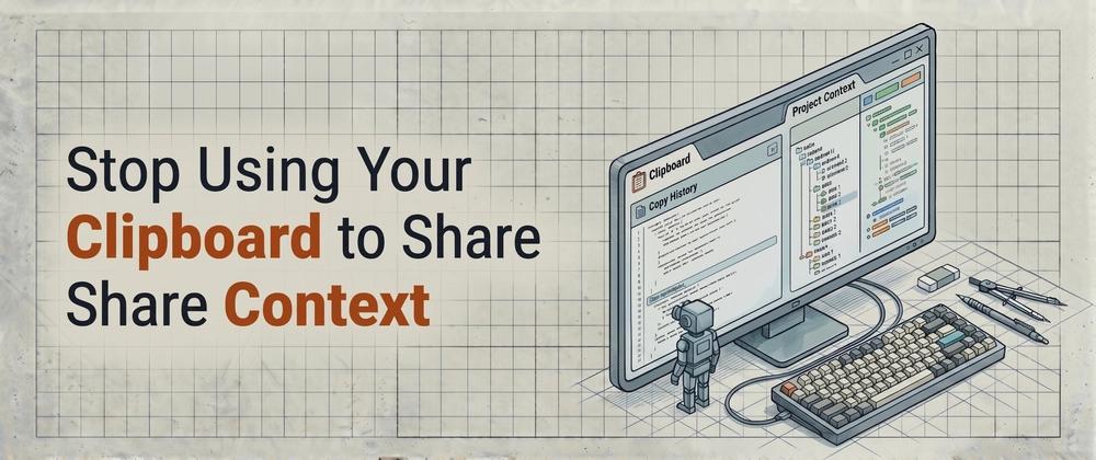 Cover for Stop Using Your Clipboard to Share Context