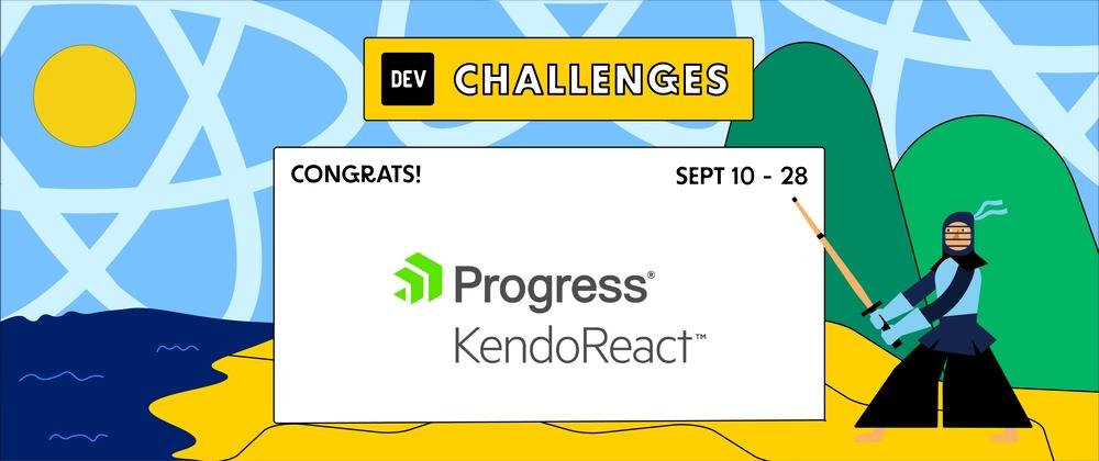 Cover for Congrats to the latest KendoReact Free Components Challenge Winners!