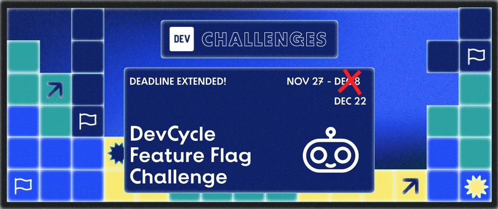 Cover for Join us for the DevCycle Feature Flag Challenge: $1,000 in Prizes!