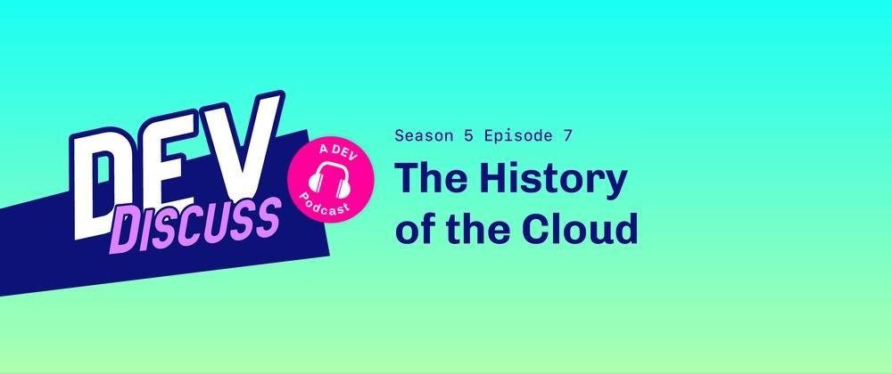 Cover for The History of the Cloud with Jeffrey Meyerson & Kelsey Hightower
