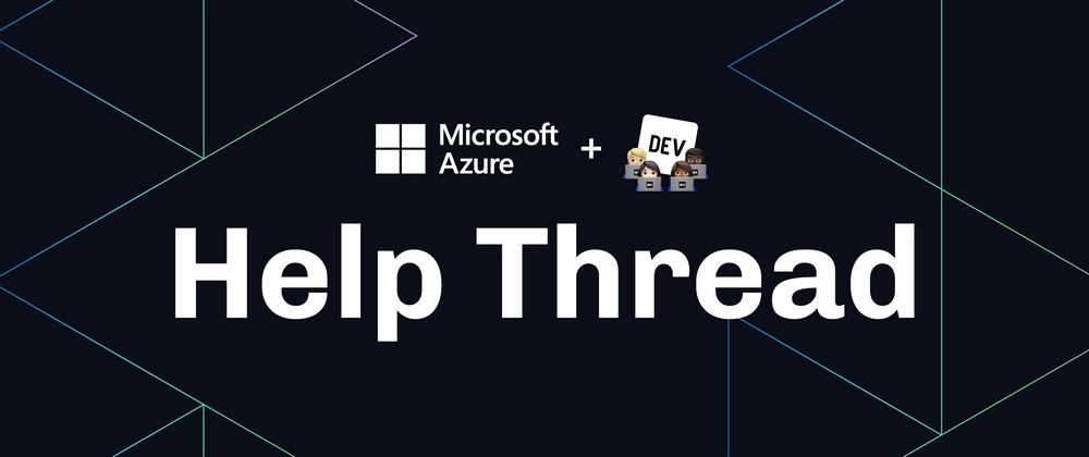 Cover for Microsoft Azure Trial Hackathon Help Thread