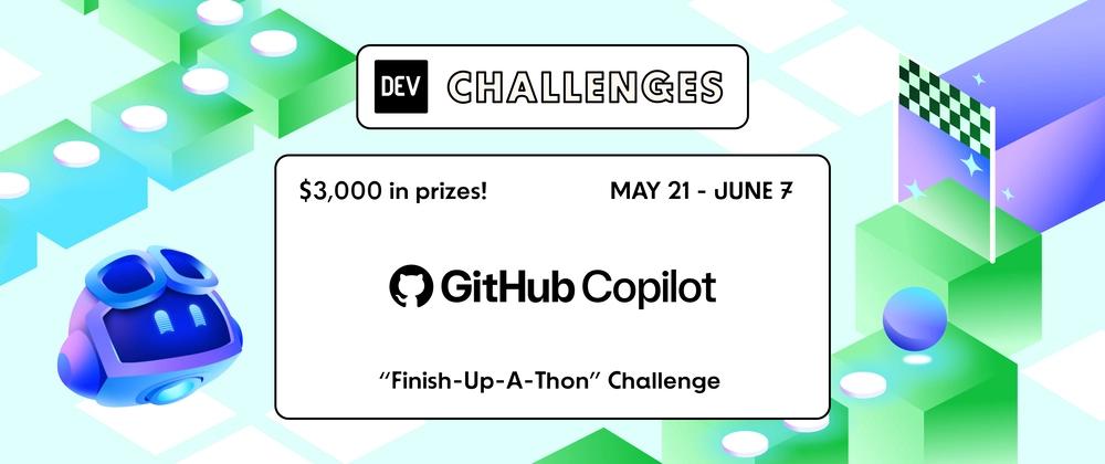 Cover for Join the GitHub Finish-Up-A-Thon Challenge: $3,000 Prize Pool!
