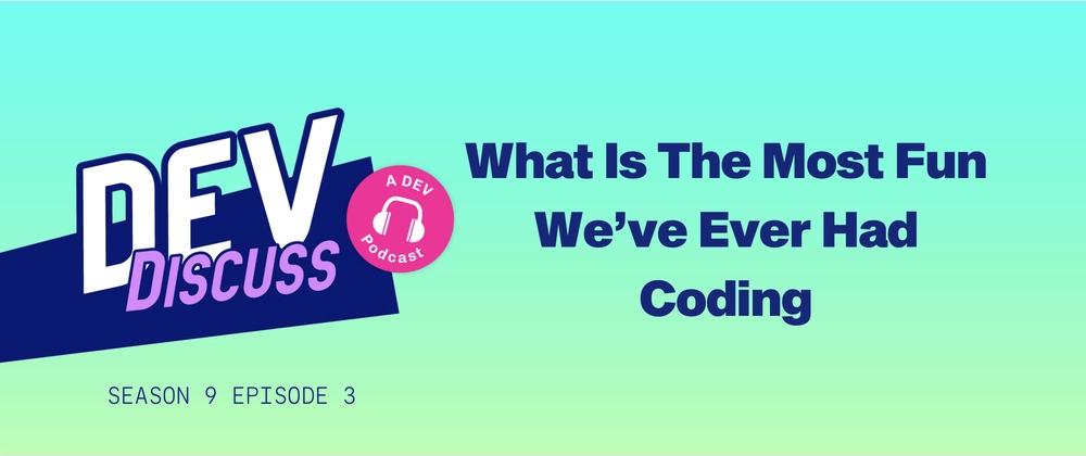 Cover for The Most Fun We've Ever Had Coding! π