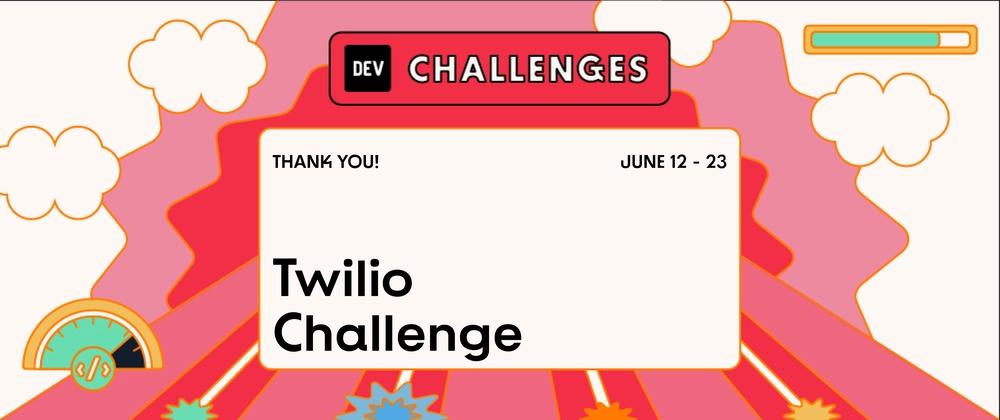 Cover for Congrats to the Twilio Challenge Winners!