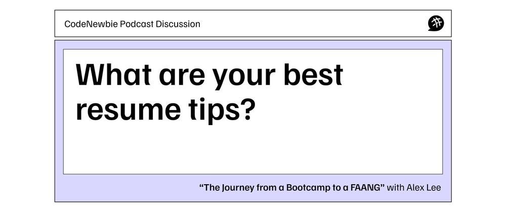 Cover for What are your best resume tips?: CodeNewbie Podcast