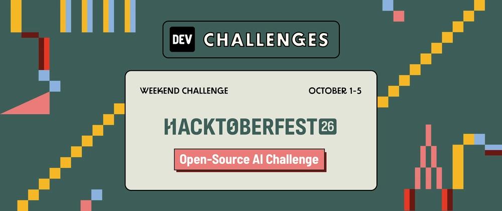 Cover for Join the Hacktoberfest Weekend Challenge: Build for a Friend! $2,450 in Prizes Across 17 Winners. Submissions Due October 5 at 6:59 AM UTC.