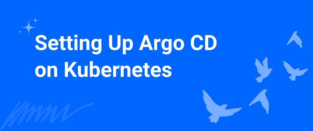 Cover for Setting Up Argo CD on Kubernetes