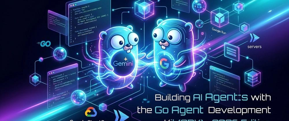 Cover for Building AI Agents with the GO Agent Development Kit (ADK) — 2026 Edition (v2)