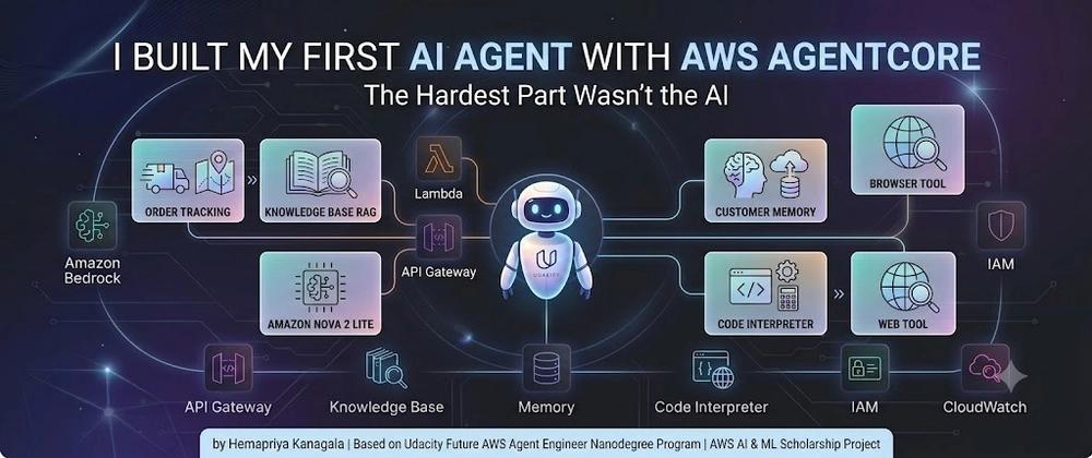 Cover for I Built My First AI Agent With AWS AgentCore, and the Hardest Part Wasn't the AI