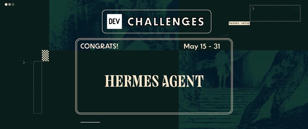 Cover for Congrats to the Hermes Agent Challenge Winners!