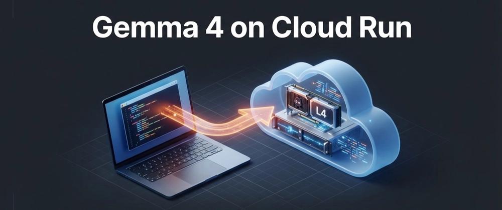 Cover for 2B Gemma 4 Deployment with Cloud Run, NVIDIA L4, MCP SDK 2.x, and Claude Code