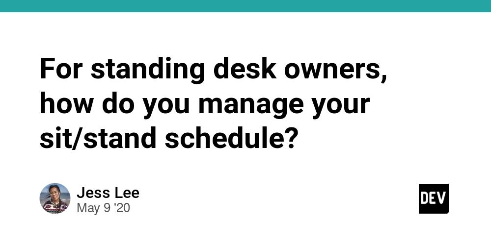 Cover for For standing desk owners, how do you manage your sit/stand schedule?