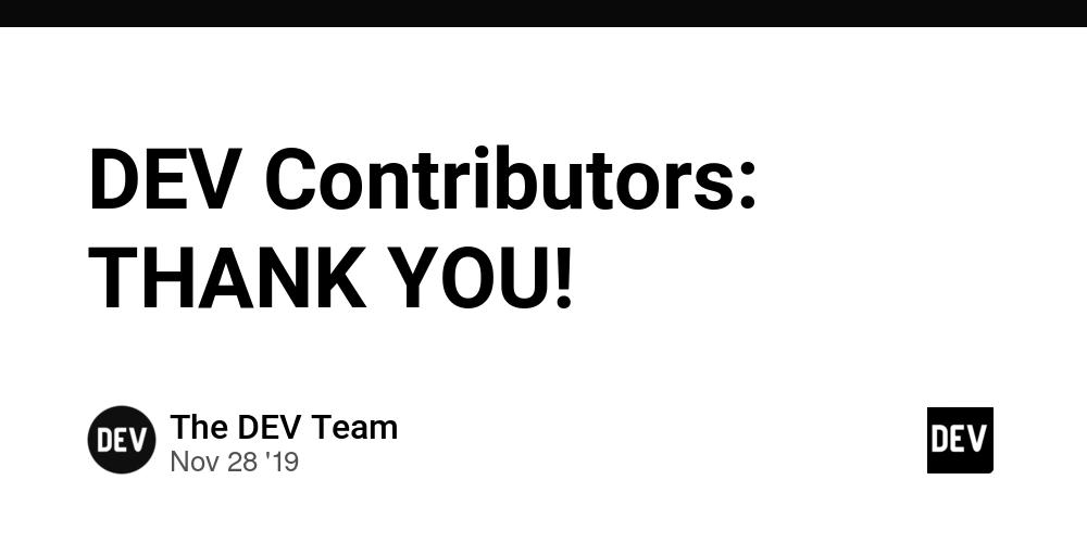 Cover for DEV Contributors: THANK YOU!