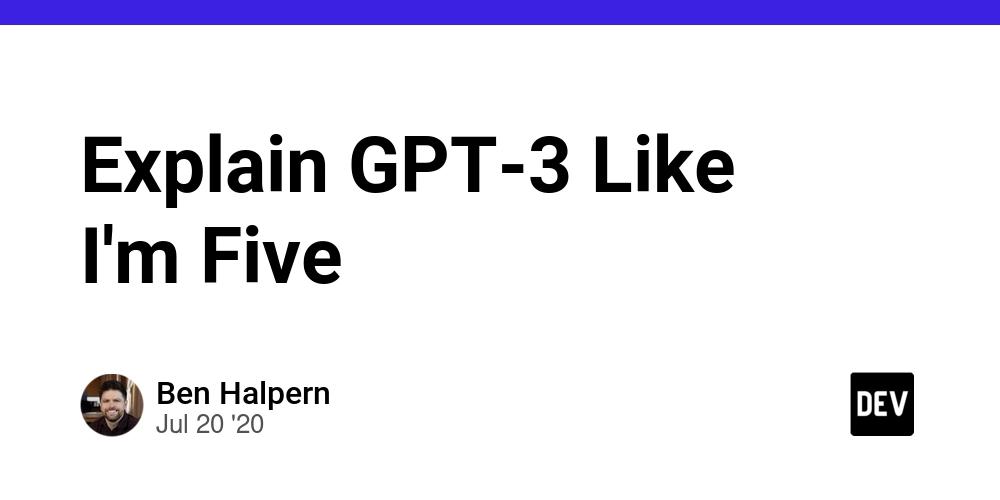 Cover for Explain GPT-3 Like I'm Five