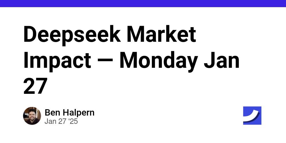 Cover for Deepseek Market Impact — Monday Jan 27