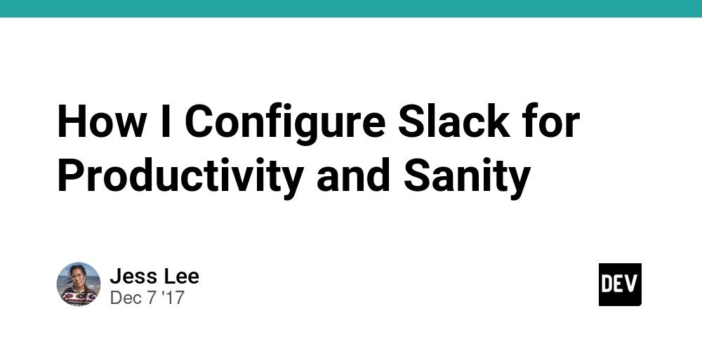 Cover for How I Configure Slack for Productivity and Sanity