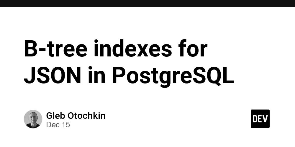 Cover for B-tree indexes for JSON in PostgreSQL