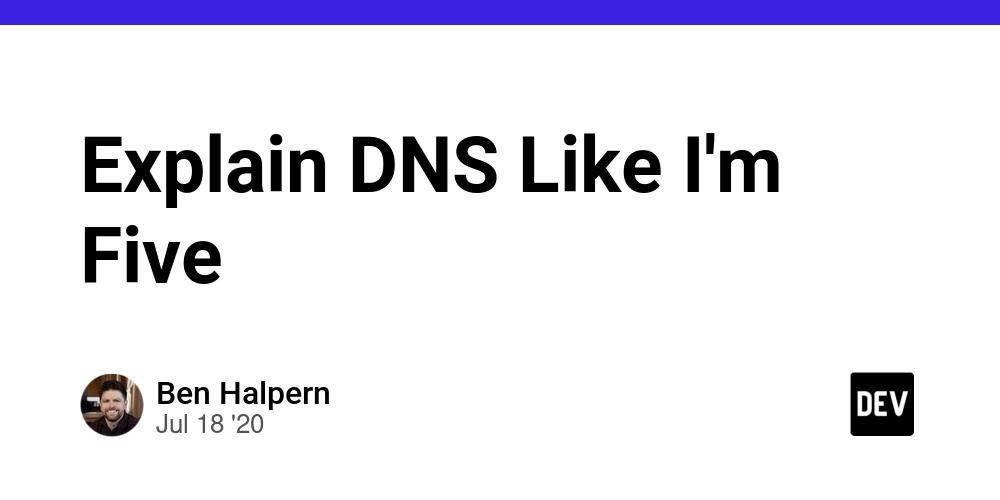 Cover for Explain DNS Like I'm Five