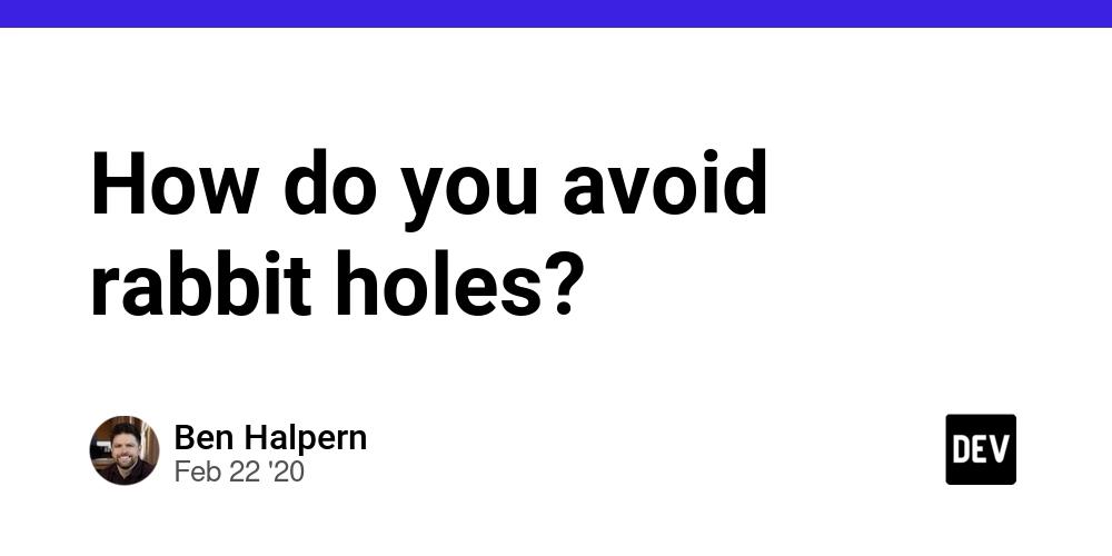 Cover for How do you avoid rabbit holes?