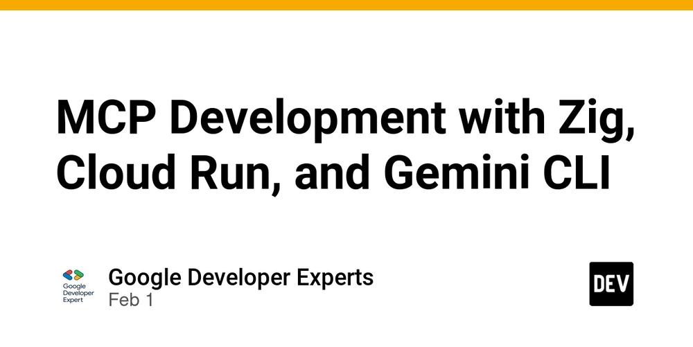 Cover for MCP Development with Zig, Cloud Run, and Gemini CLI