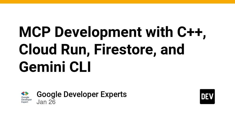 Cover for MCP Development with C++, Cloud Run, Firestore, and Gemini CLI